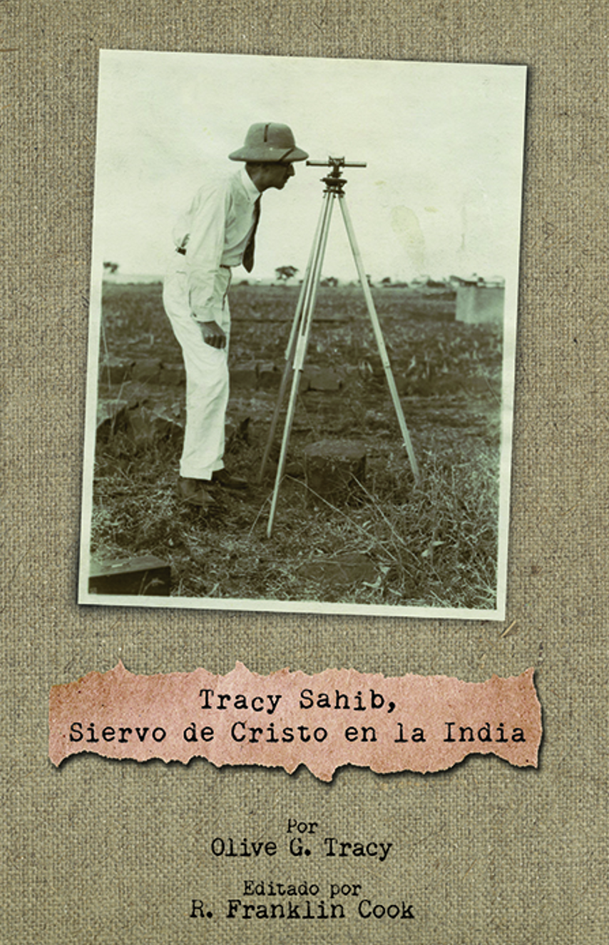 Tracy Sahib: Siervo de Cristo en la India