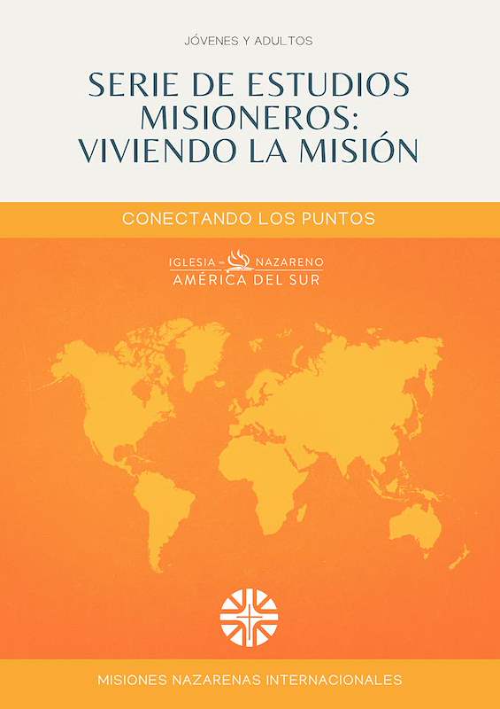 Serie de Estudios Misioneros: Viviendo la Misión