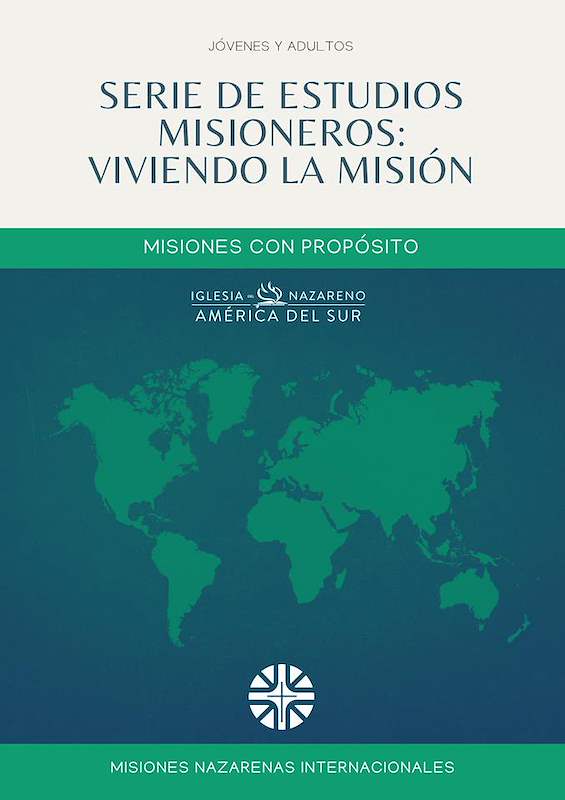 Misiones con Propósito: Viviendo la Misión
