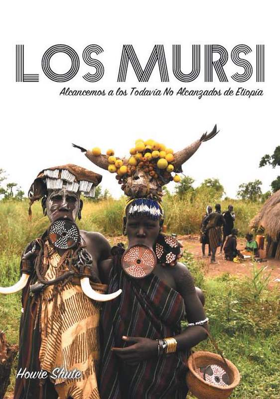 Los Mursi: Alcanzando a los No Alcanzados en Etiopía