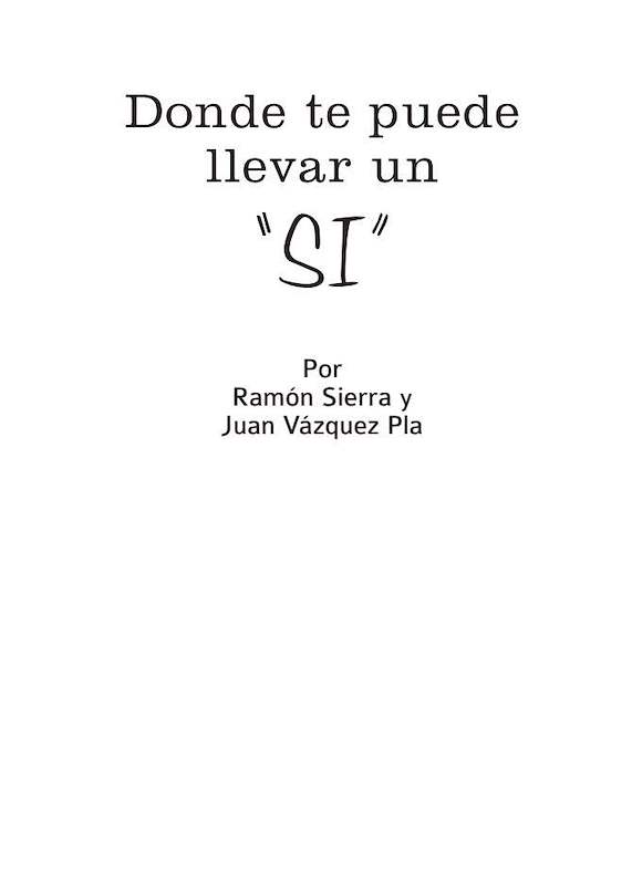 Donde te puede llevar un 'sí'