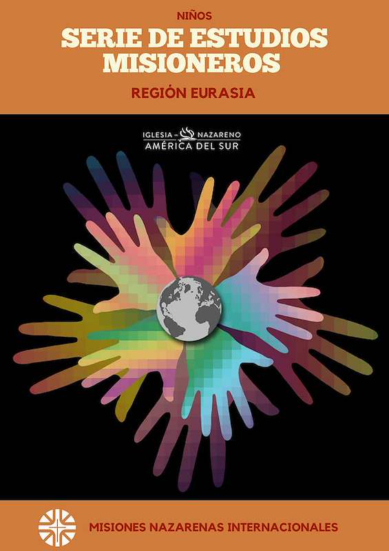 Serie de Educación Misionera para Niños: Región Eurasia
